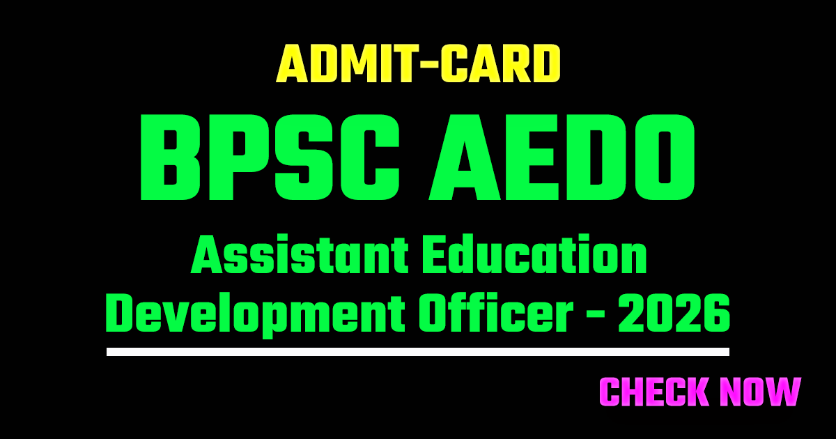 BPSC AEDO Admit Card 2026