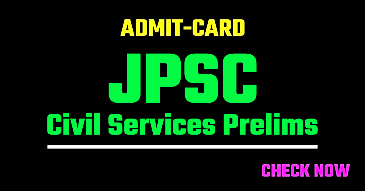 JPSC Civil Services Prelims Admit Card Out 2026