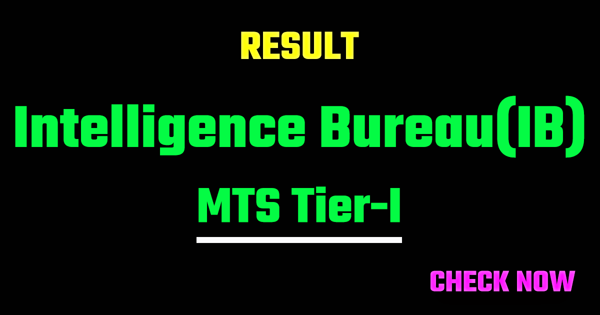 IB MTS Tier-I Result 2026